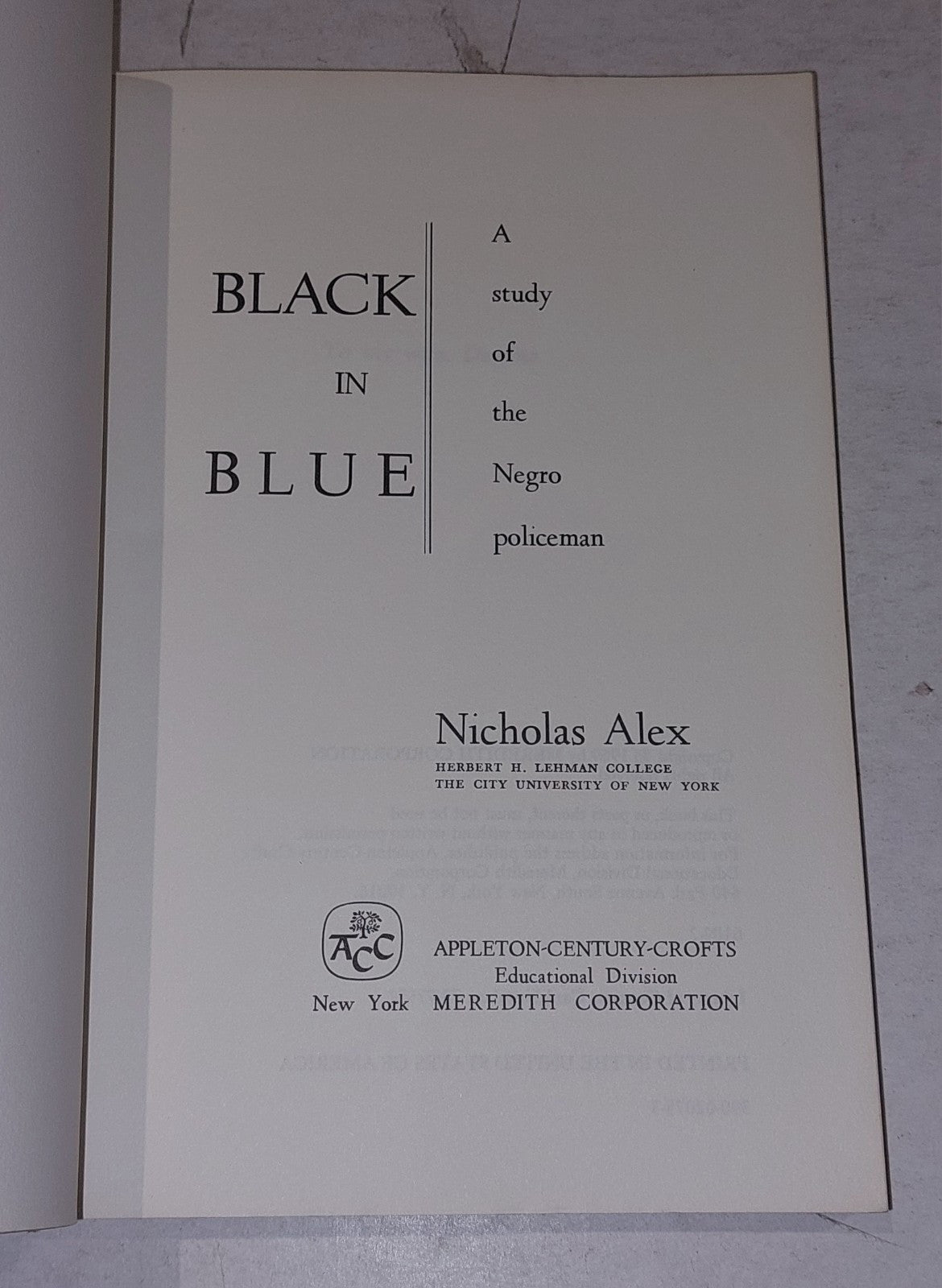Black in Blue: A Study of the Negro Policeman by Nicholas Alex (1969) pb2