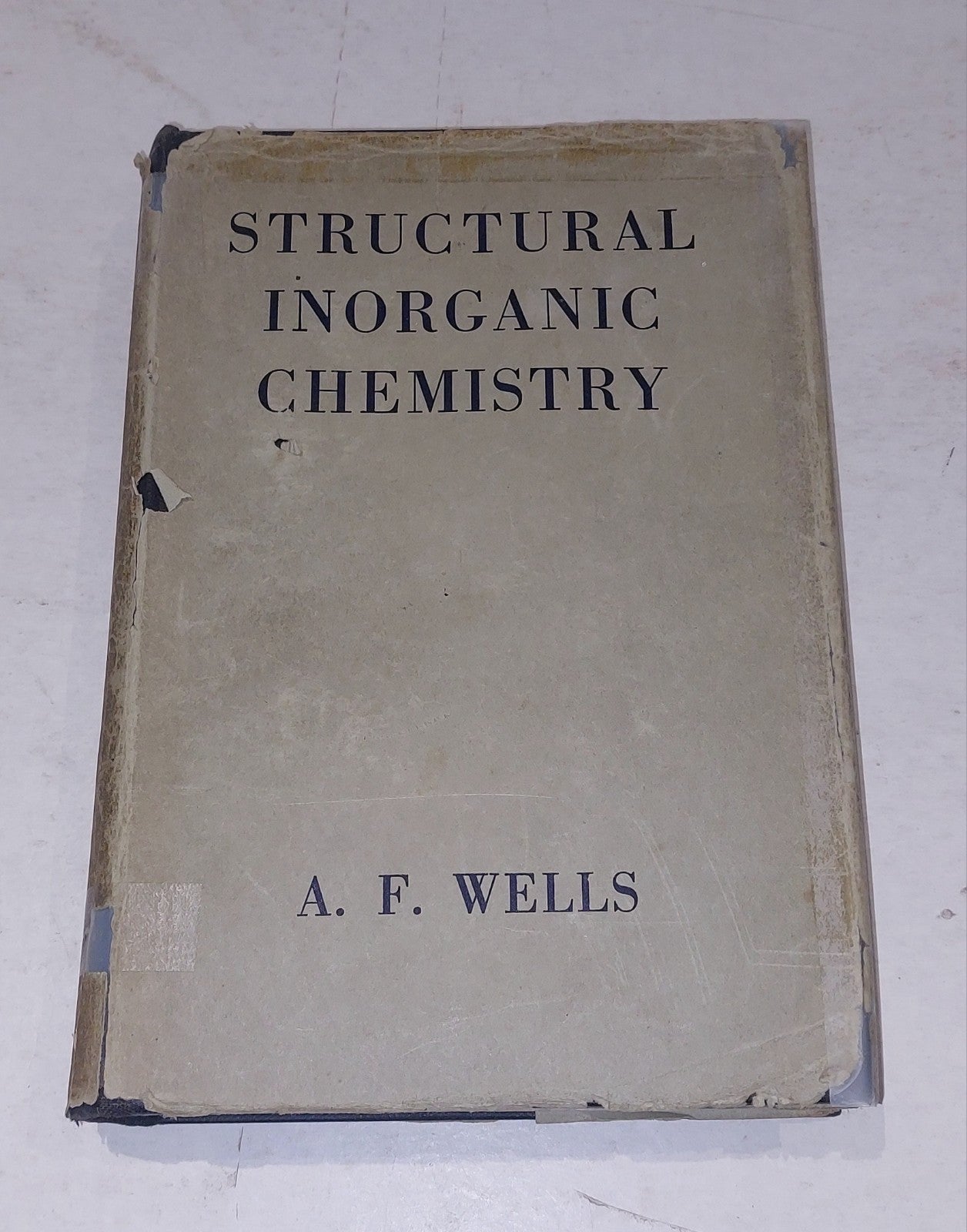 A F Wells Structural Inorganic Chemistry 1945 1st Ed With Dj Hb Book0