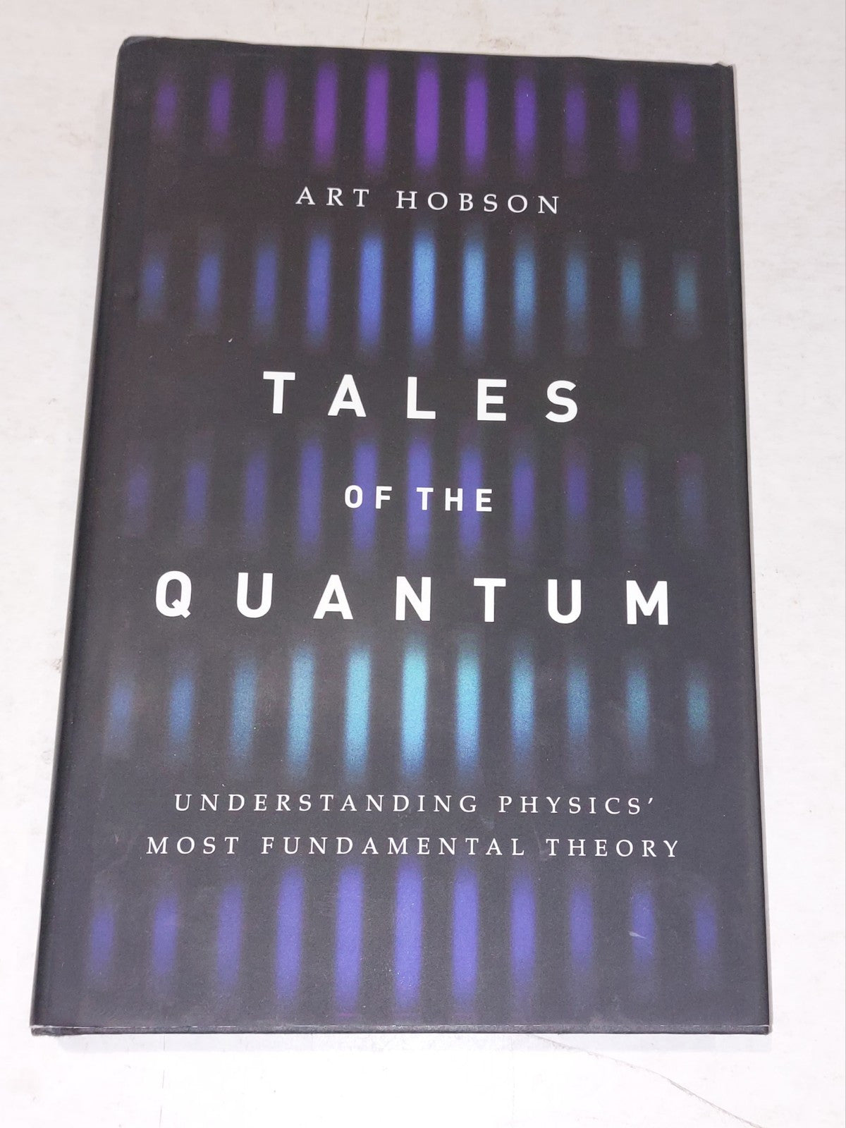 Tales of the Quantum: Understanding Physics' Most Fundamental Theory by Art...0
