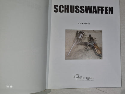 Schusswaffen. Vom Revolver bis zur Vollautomatik - Modelle aus aller Welt McNab,3