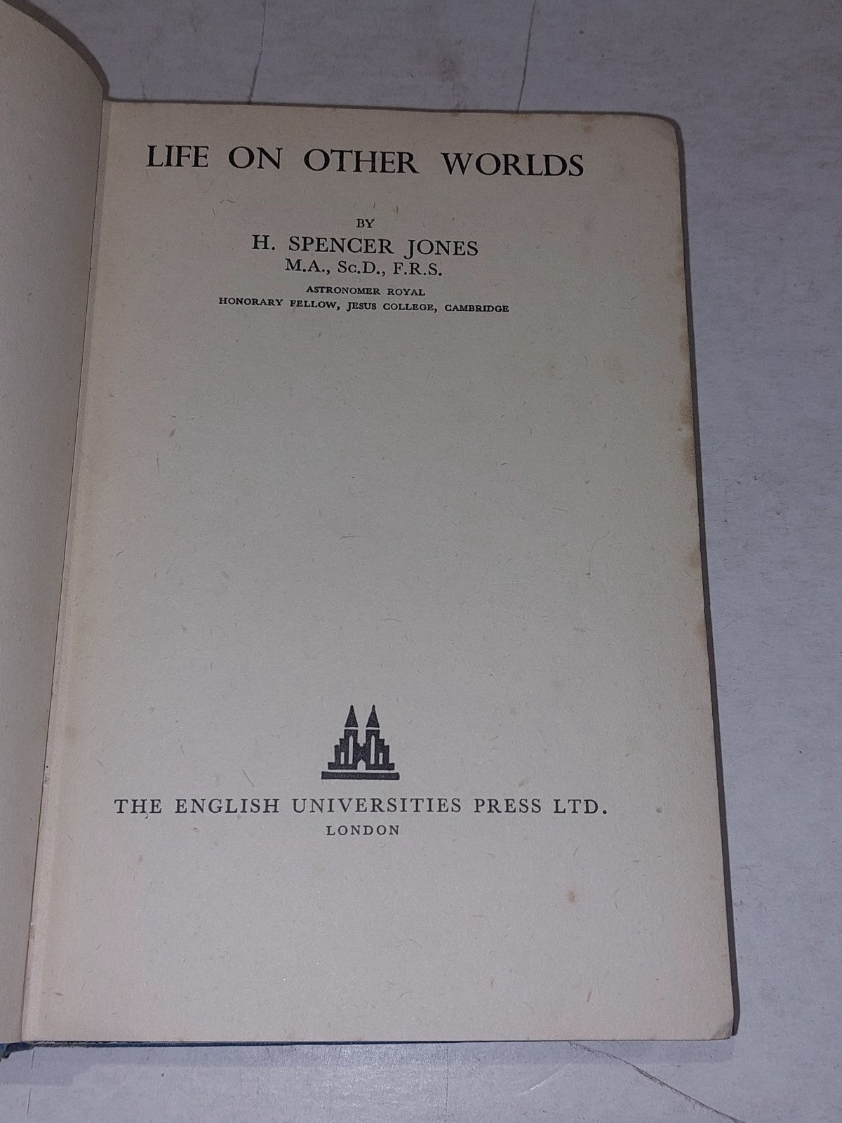 Life on Other Worlds By Spencer Jones (Nov 1940) [English Universities Press] Hb4