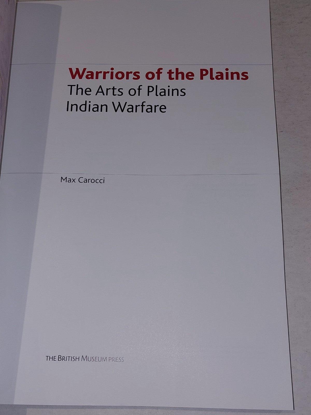 Warriors of the Plains: The Arts of Plains Indian Warfare (2012) Max Carocci Pb 3