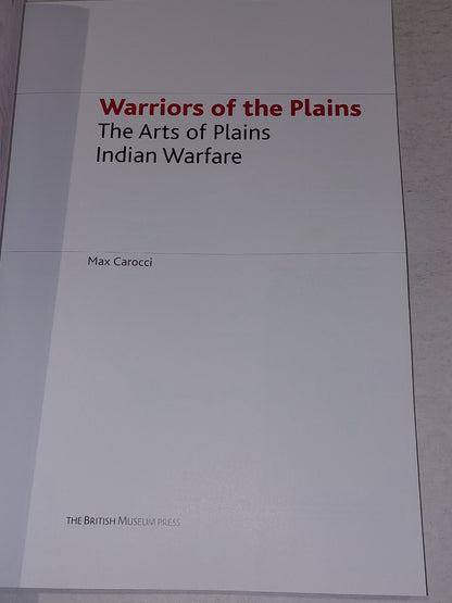 Warriors of the Plains: The Arts of Plains Indian Warfare (2012) Max Carocci Pb 3
