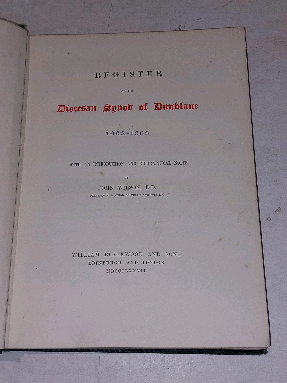 Register of the diocesan synod of Dunblane 1662-1688 Pub. 1877  John Wilson.2
