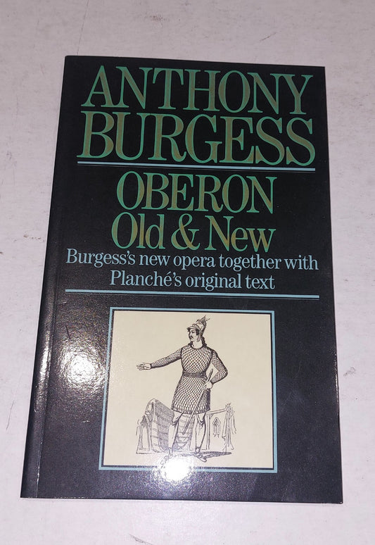 Oberon Old & New By Anthony Burgess (1985) Pb Book0