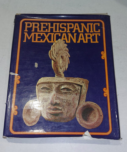 Prehispanic Mexican Art By Westheim, Paul and Alberto Ruz, Pedro Armillas 19720