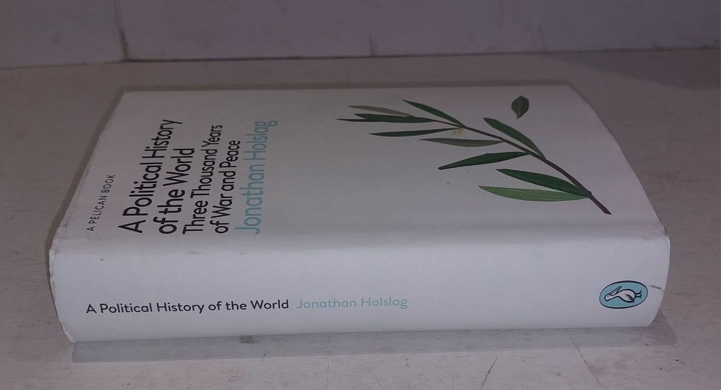 A Political History of the World: 3000 Years of War & Peace, Jonathan Holslag HB1