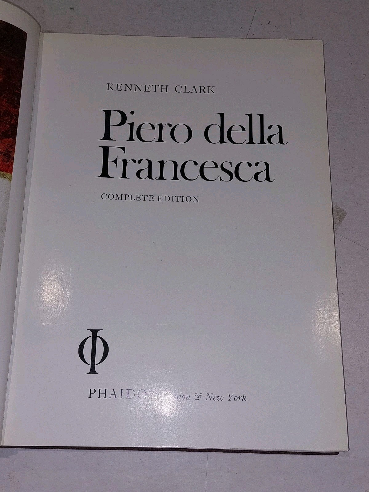 Piero Della Francesca Complete Edition by Kenneth Clark. First 1st Ed, HC, 19694
