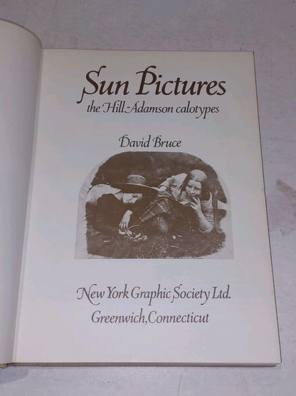 Sun Pictures, The HillAdamson Calotypes, by David Bruce, Hardback, 19733