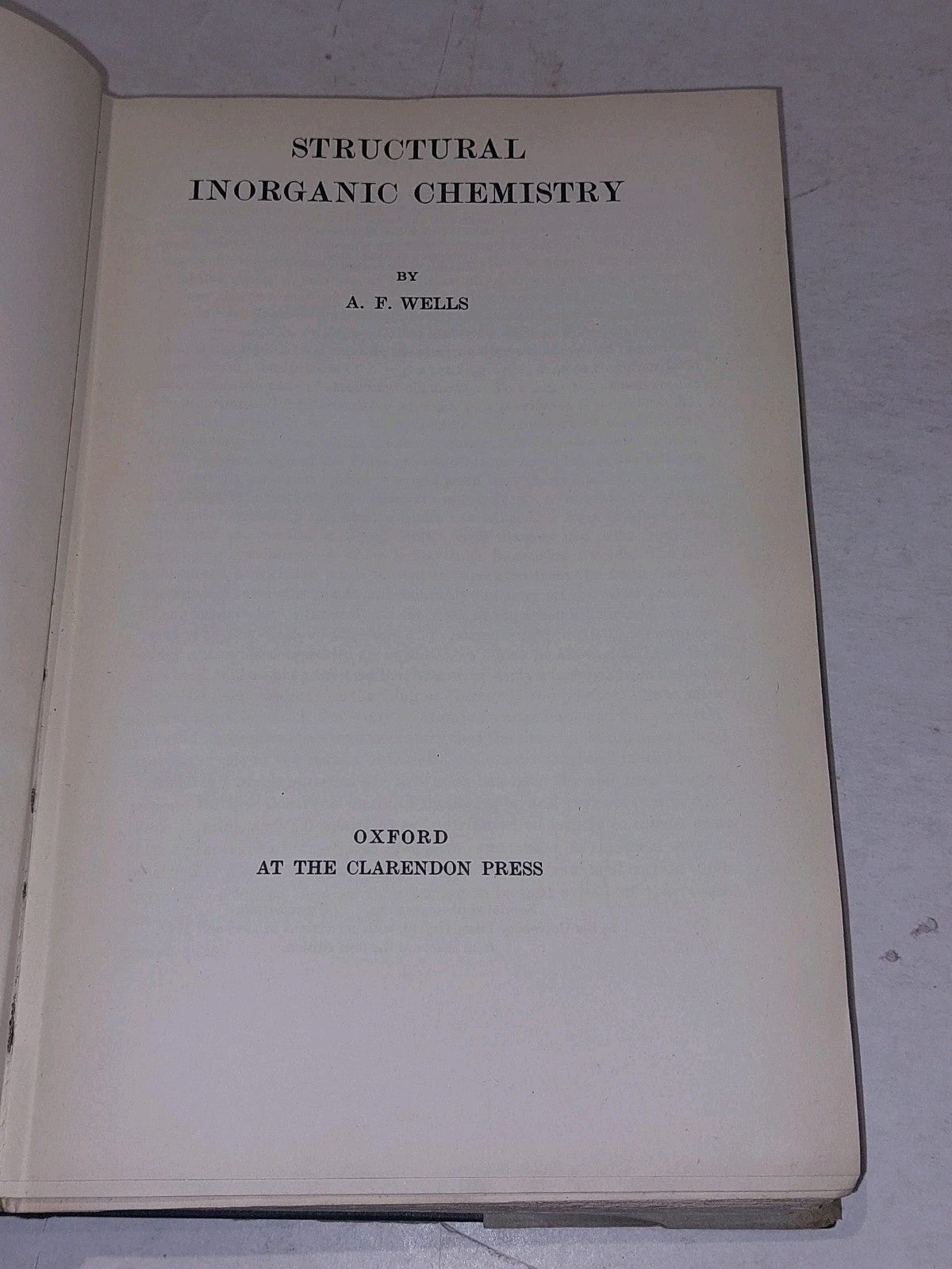 A F Wells Structural Inorganic Chemistry 1945 1st Ed With Dj Hb Book3