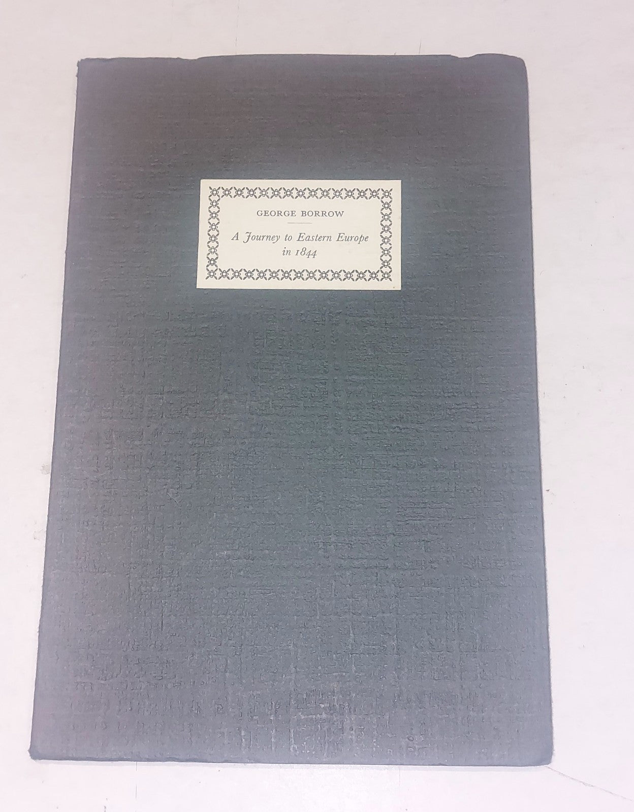 A Journey to Eastern Europe in 1844 (Borrow; Fraser - 1981) Limited Edition Book0