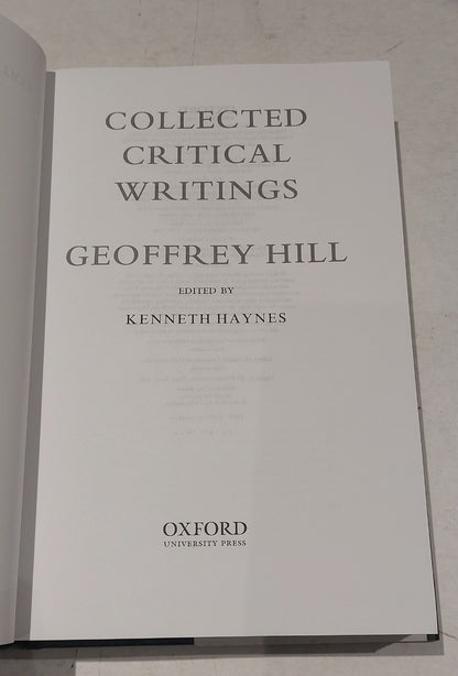 Geoffrey Hill: Collected Critical Writings (2008) 1st Ed Hb Book4