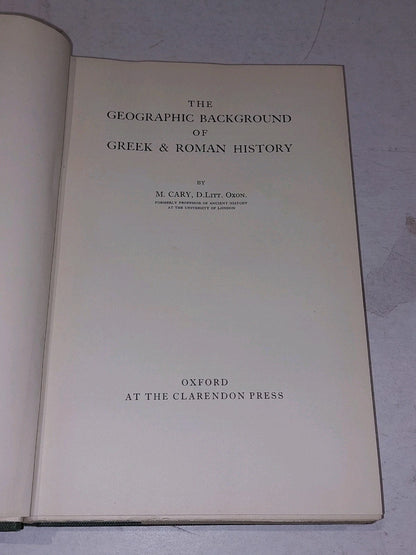 The Geographic Background of Greek and Roman History - M. Cary  1949 Oxford. DJ 4