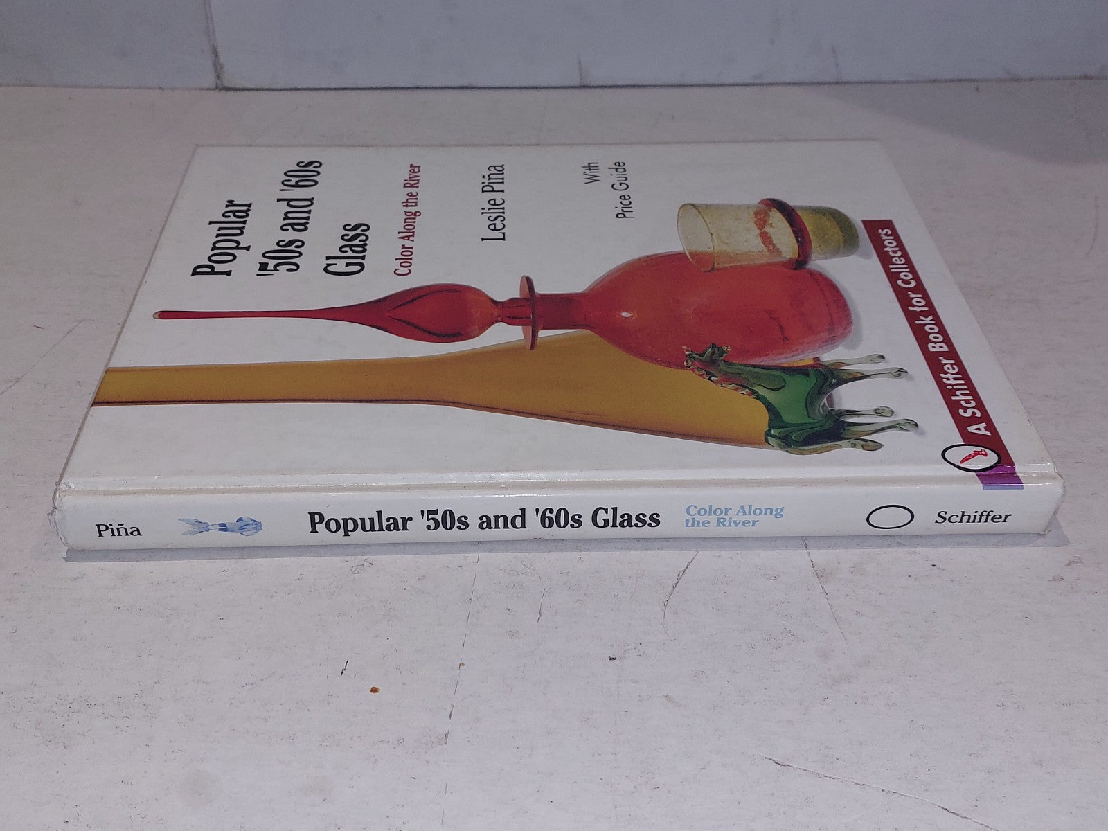 Popular '50s and '60s Glass: Color Along the River. By Leslie Pina Hb Book1