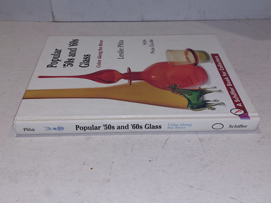 Popular '50s and '60s Glass: Color Along the River. By Leslie Pina Hb Book1