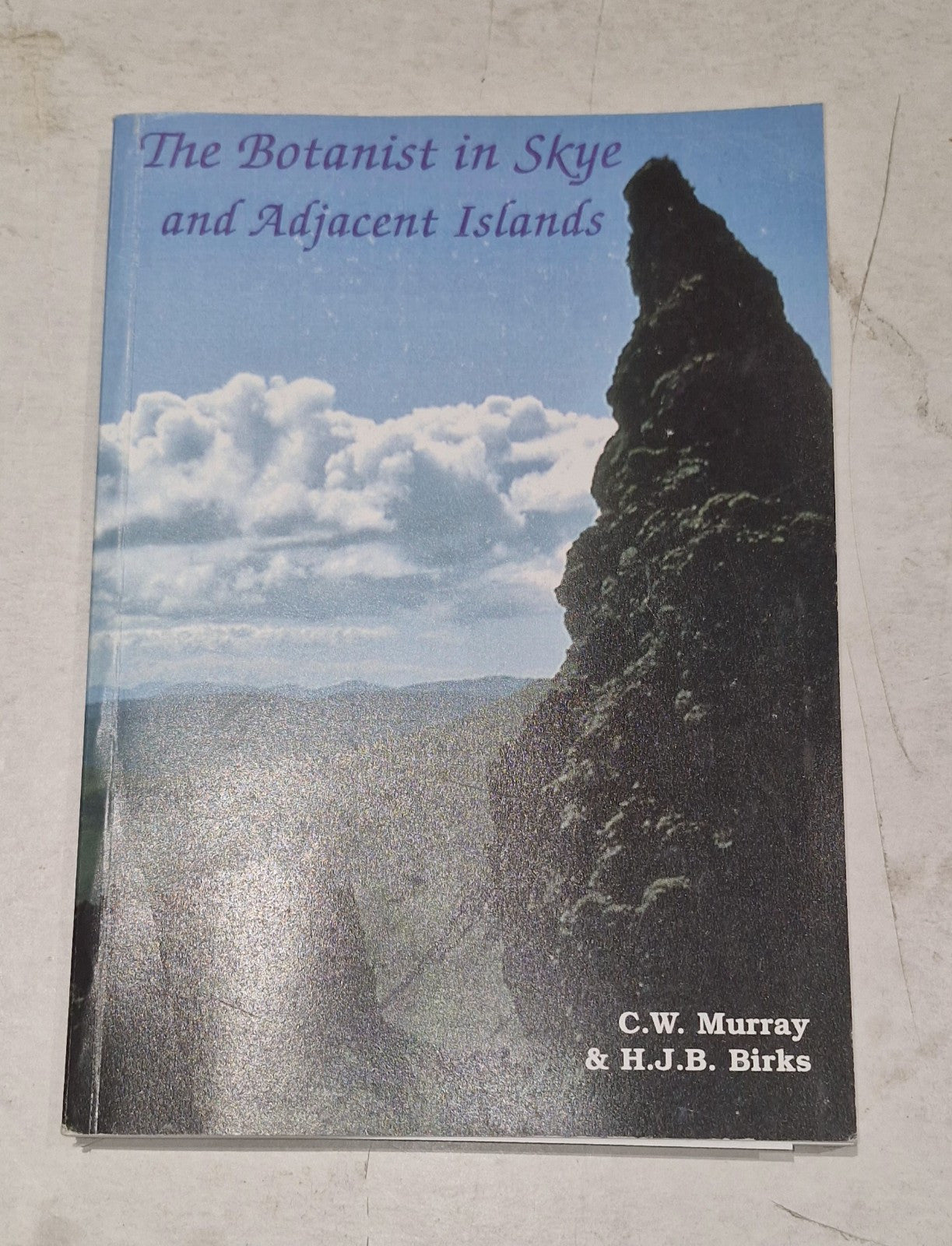 The Botanist In Skye And Adjacent Islands By C. W. Murray & H. Birks (2005) Pb 0