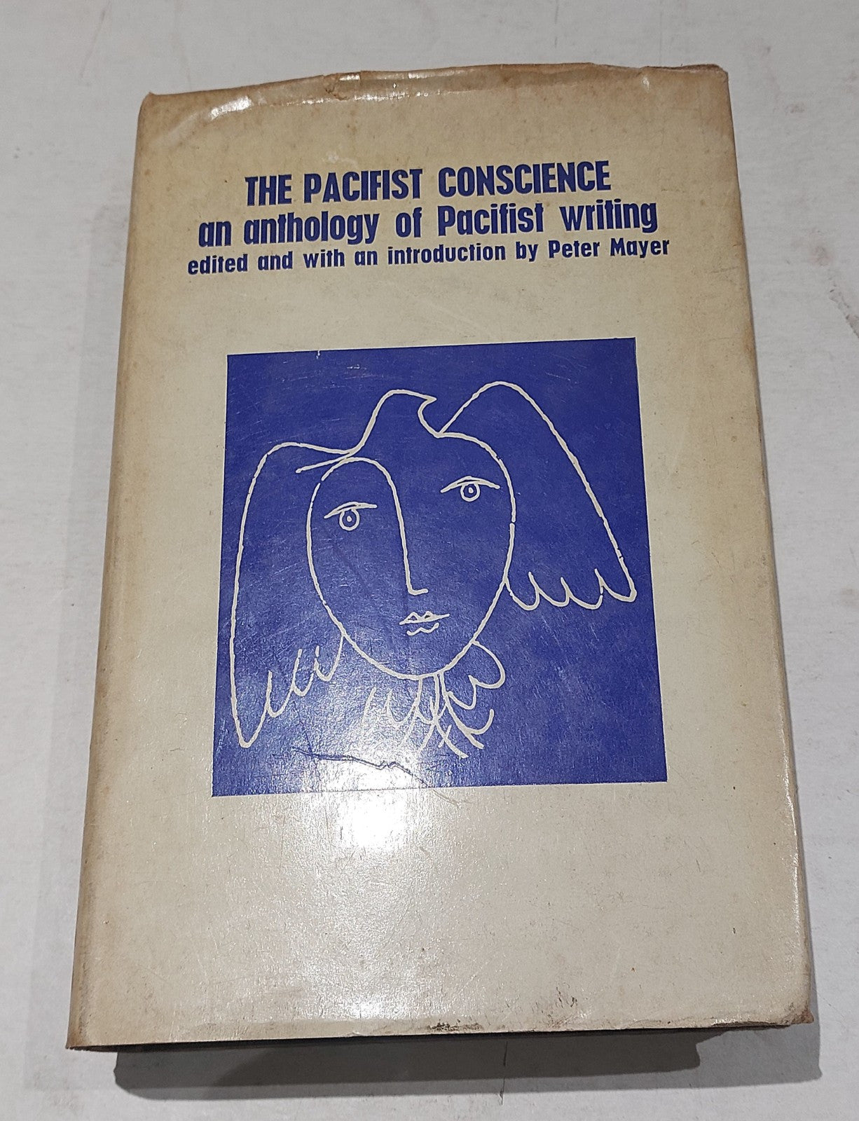 The Pacifist Conscience / Edited by Peter Mayer (1966) First Edition Hb Book0