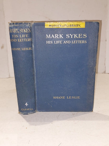 Mark Sykes His Life & Letters S. Leslie , Intro Winston Churchill. 1923 1st Edit0