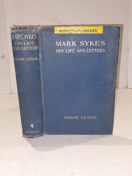 Mark Sykes His Life & Letters S. Leslie , Intro Winston Churchill. 1923 1st Edit0