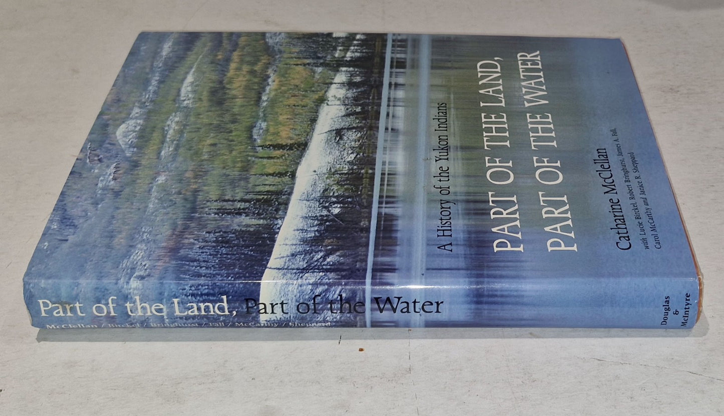 Part of the Land, Part of the Water Catharine McClellan (1987) Hb Book1