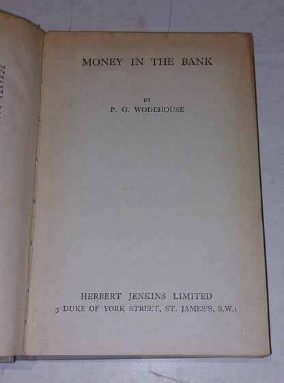 PG Wodehouse, Money In The Bank [Herbert Jenkins] 1st Ed / 1st Printing With DJ7