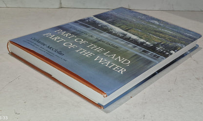 Part of the Land, Part of the Water Catharine McClellan (1987) Hb Book8