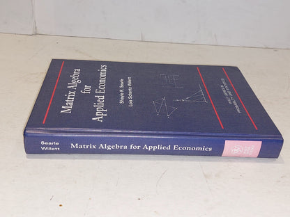 Matrix Algebra for Applied Economics by Searle, Shayle R.; Willett (2001) Hb1