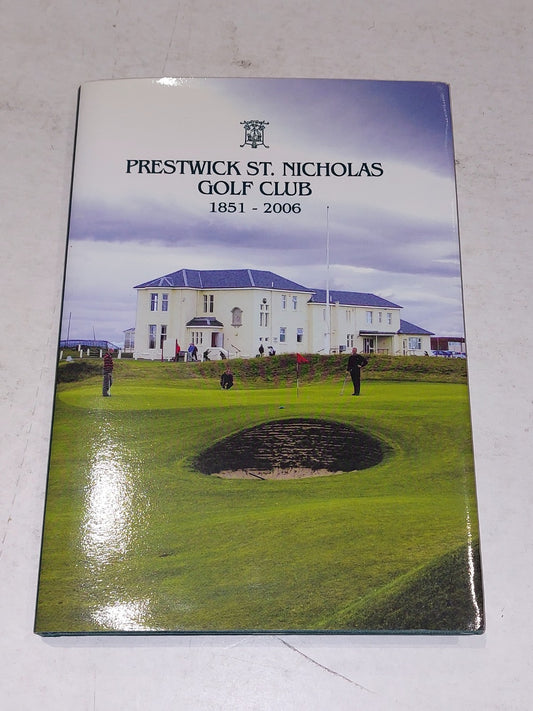 Prestwick St Nicholas Golf Club 1851 - 2006 History Book VGC Hardback 0