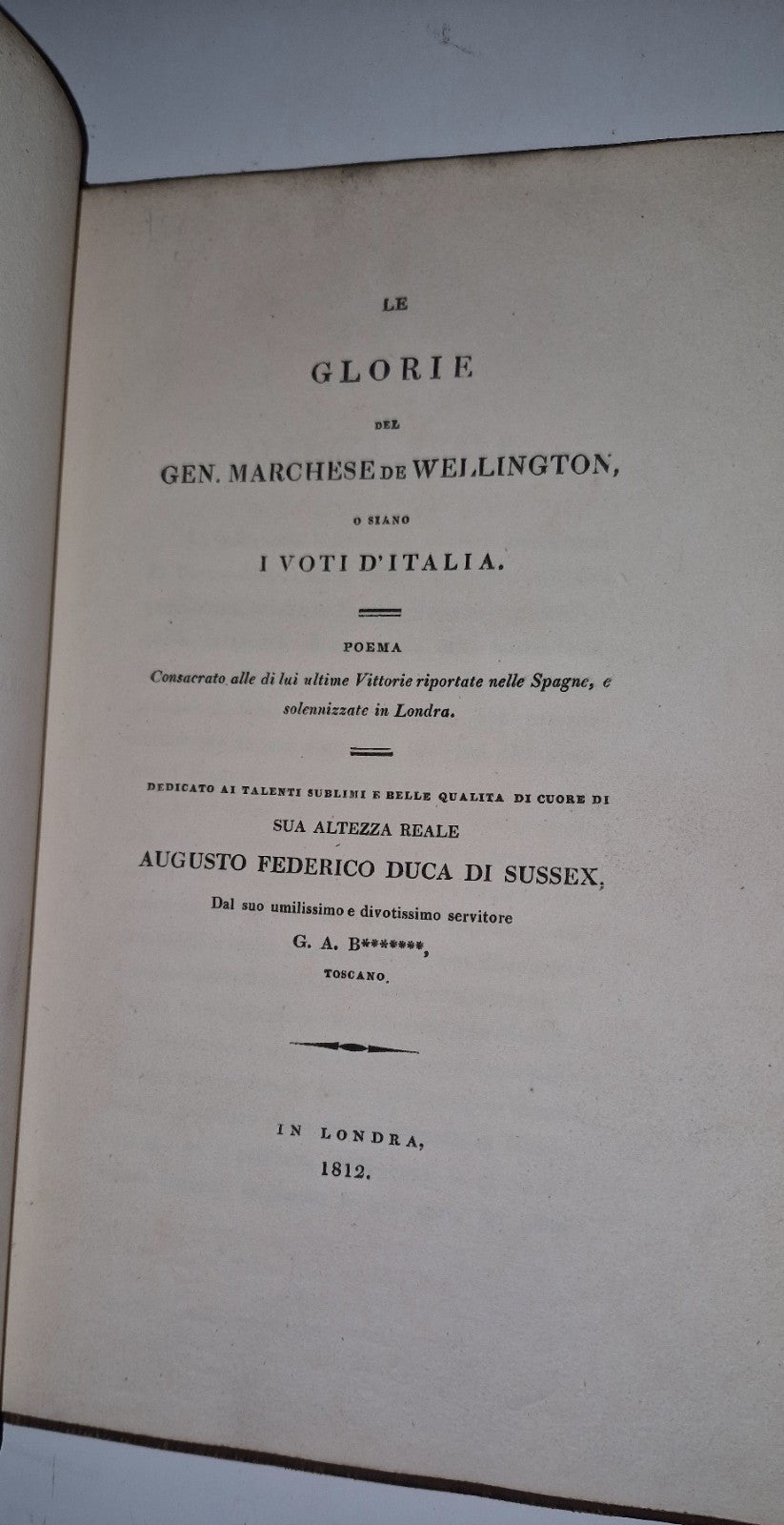 Glorie Del General Marchese De Wellington. G A. B******* 1812 Napoleonic Wars.10