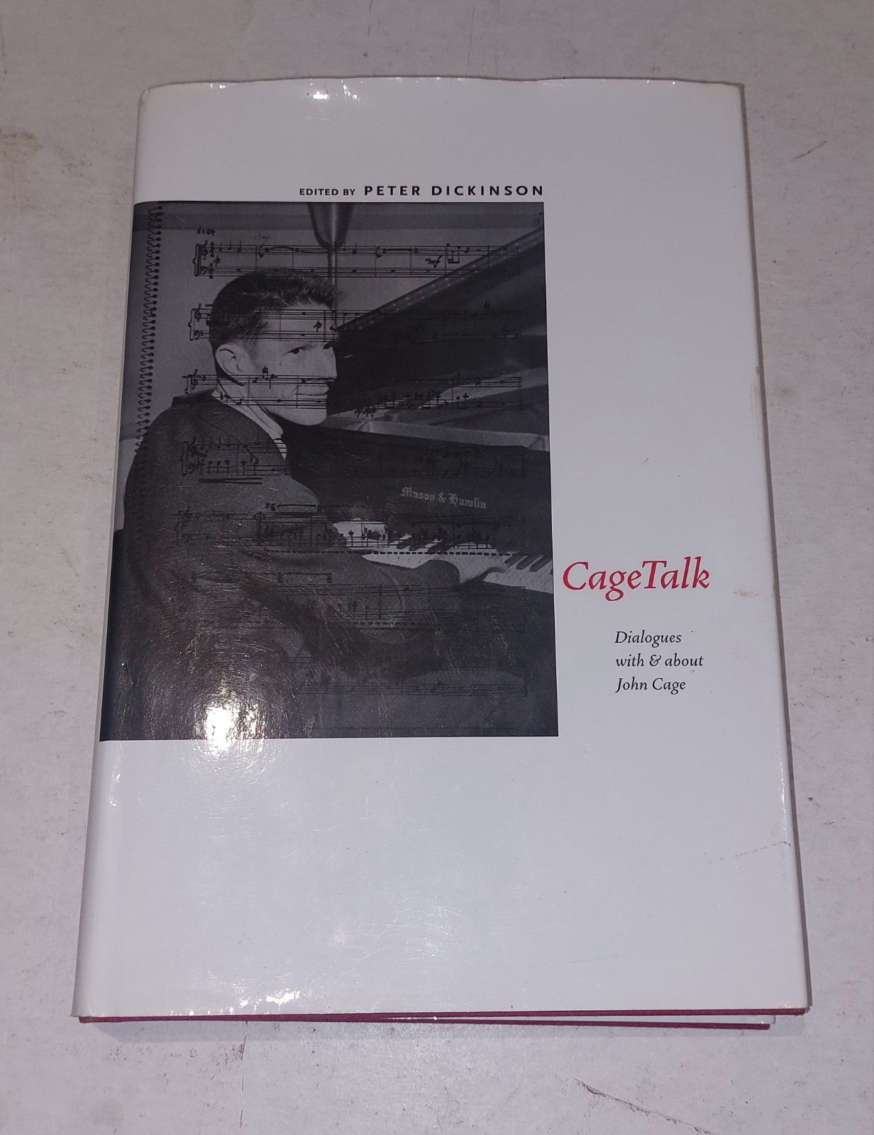 CageTalk: Dialogues with and about John Cage by Peter Dickinson. Hardback 20060