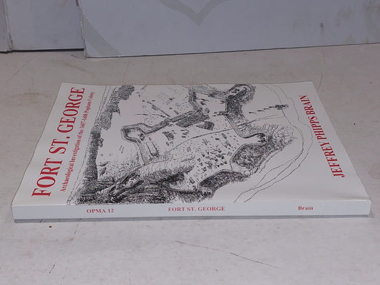 Fort St. George Maine Archaeological Investigation by Jeffrey Phillip Brain 20071