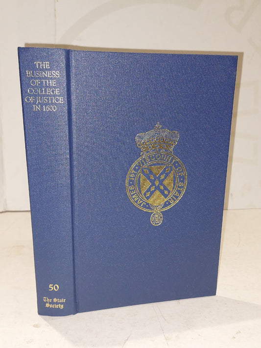 The Business of the College of Justice In 1600,  W. Coutts, 2003, Stair Society.0